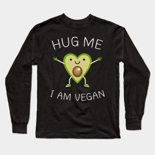 Hug Me I Am Vegan Long Sleeve T-Shirt